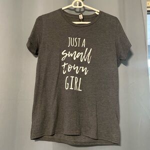 “Just a small town girl” shirt